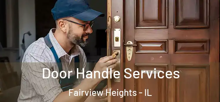 Door Handle Services Fairview Heights - IL
