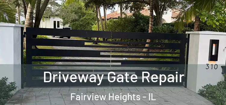 Driveway Gate Repair Fairview Heights - IL
