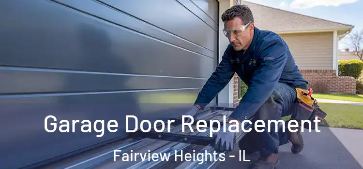  Garage Door Replacement Fairview Heights - IL