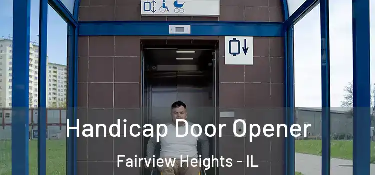 Handicap Door Opener Fairview Heights - IL