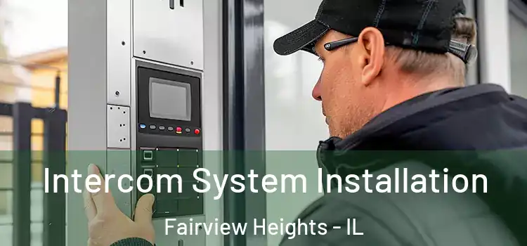 Intercom System Installation Fairview Heights - IL