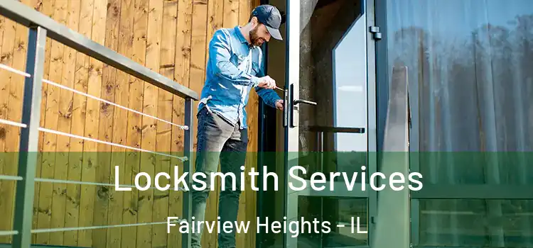 Locksmith Services Fairview Heights - IL