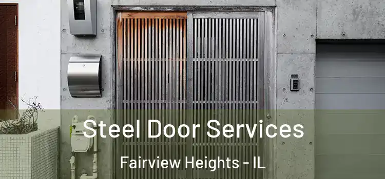 Steel Door Services Fairview Heights - IL
